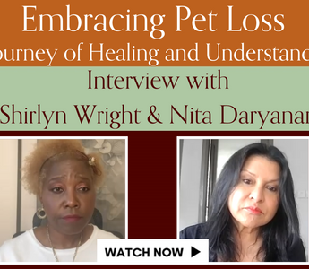Interview with Shirlyn Wright & Nita Daryanani on embracing pet loss.