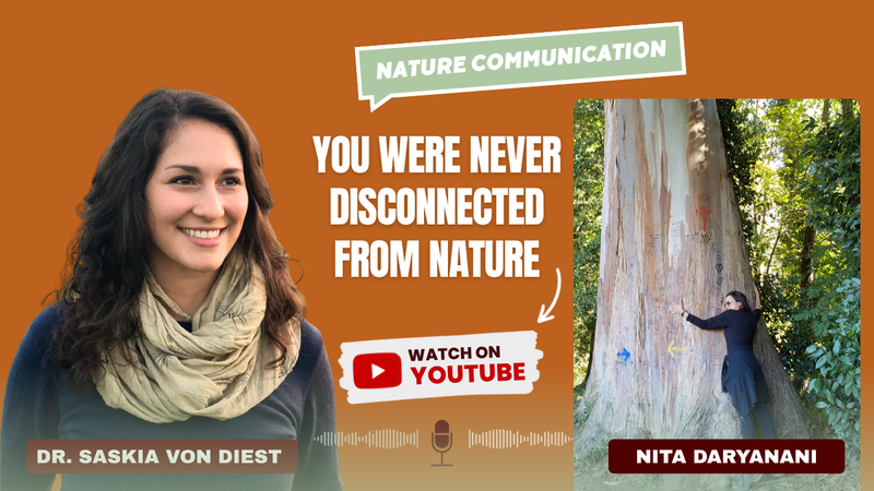 Beyond Animal Communication — How Nature Heals Us All | Dr. Saskia von Diest